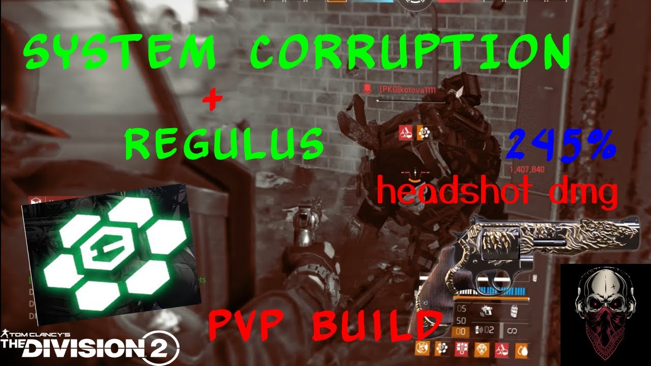 Division 2 System Corruption + Regulus = Headshot pvp build