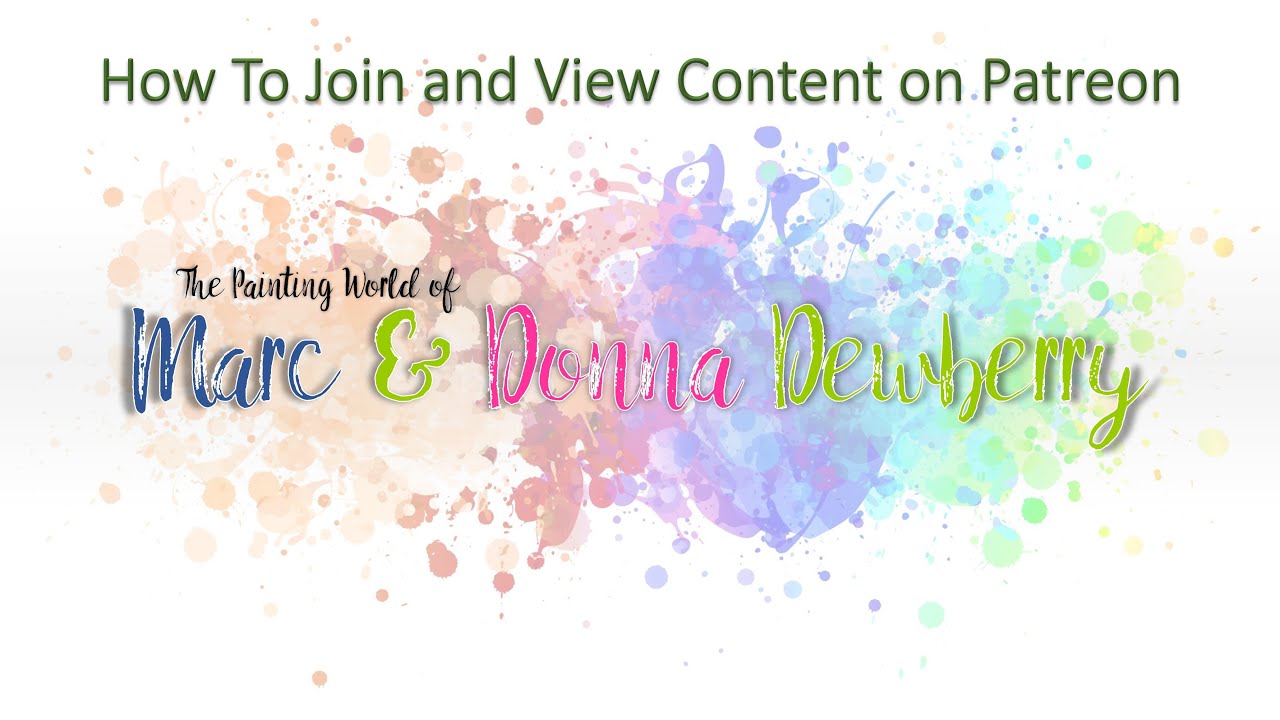 How To Join and Enjoy Marc and Donna Dewberry's Patreon Membership | Donna Dewberry 2023