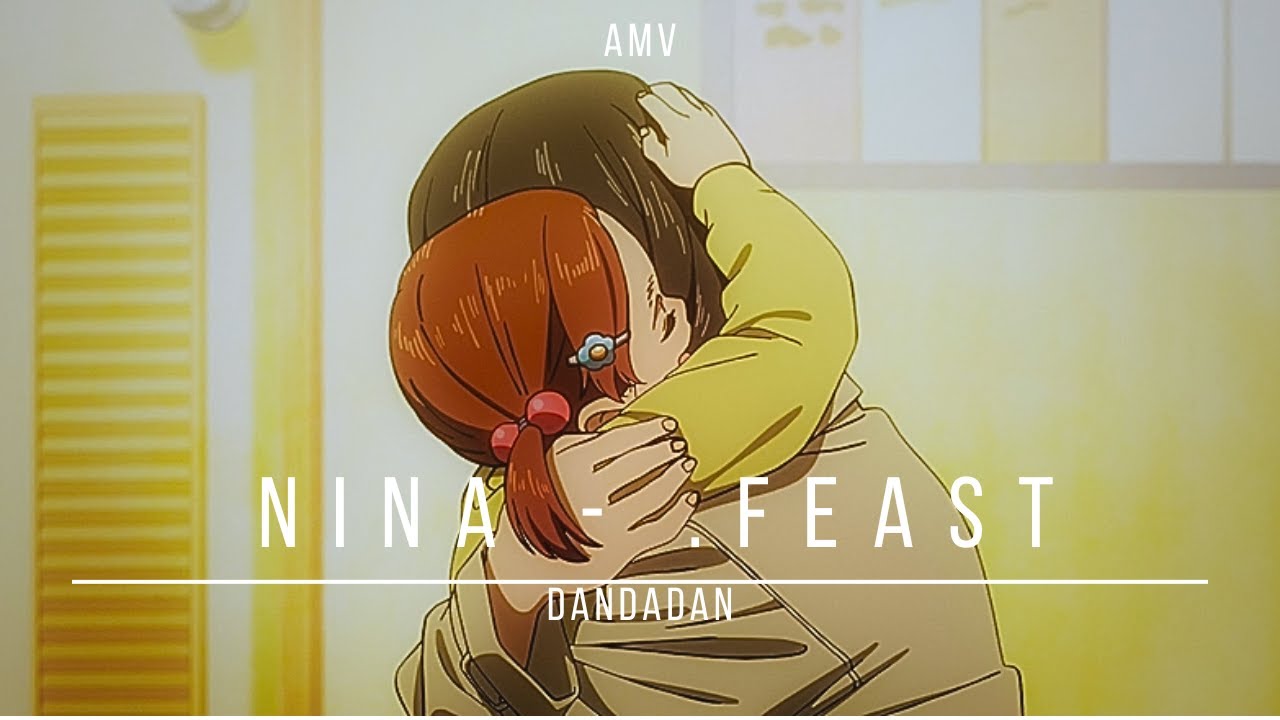 Nina - .Feast | Dandadan Eps 7 | AMV/EDIT | (4K)