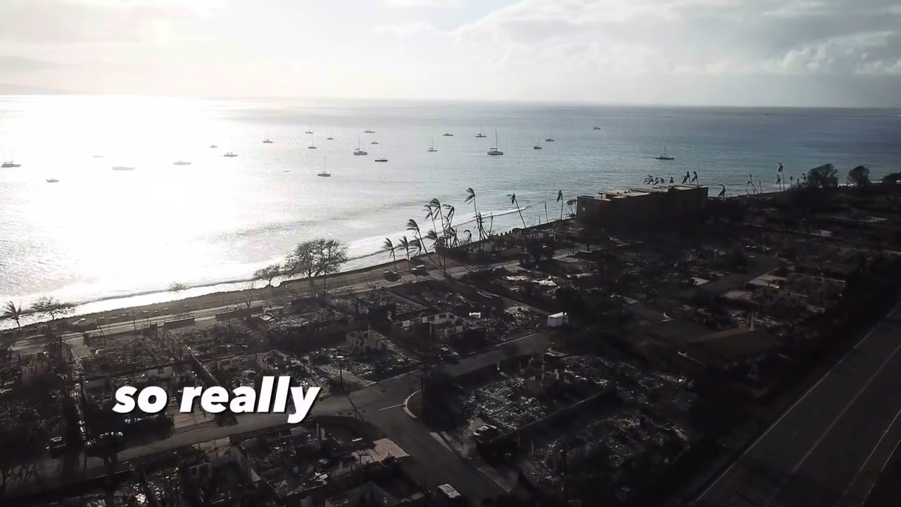 Lahaina Maui 2023 fire before and after videos