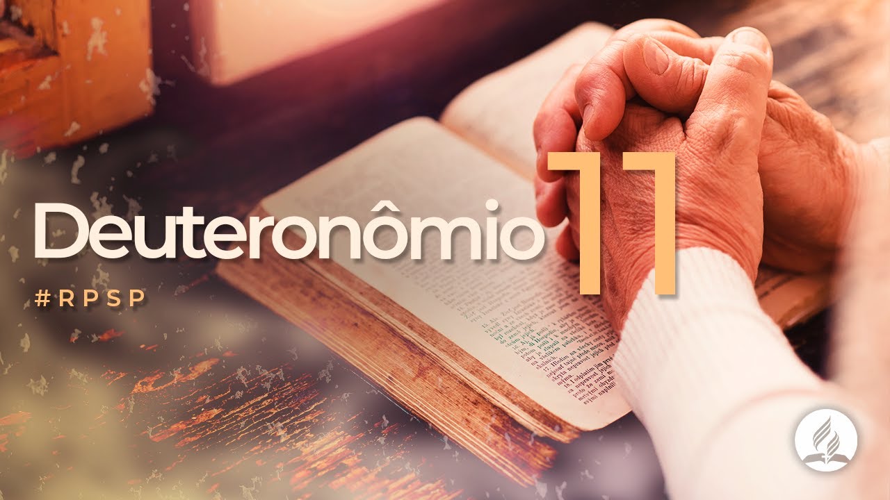 Deuteronômio 11 - Reavivados por Sua Palavra | #RPSP