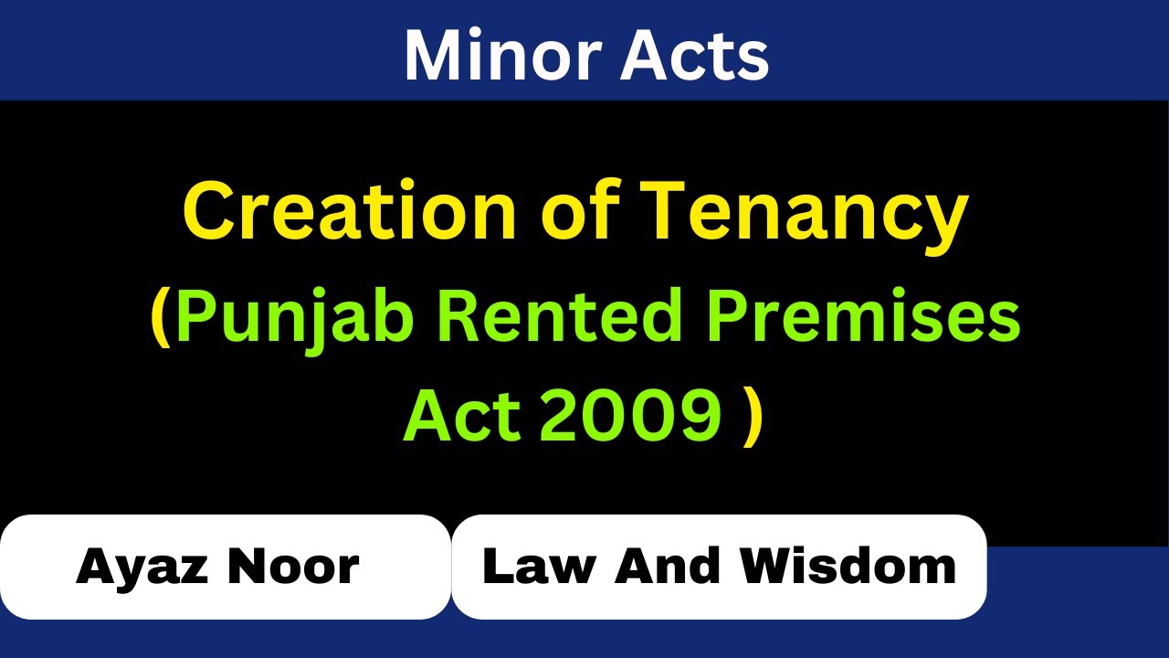 Creation of Tenancy  || Punjab Rented Premises Act 2009 || Ayaz Noor
