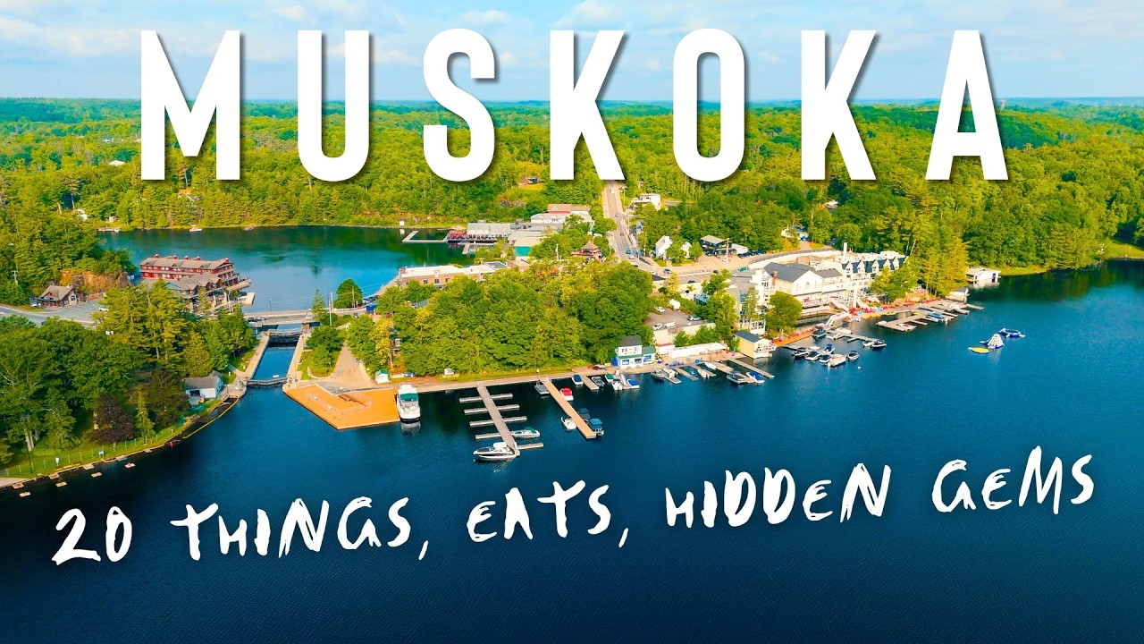 20 Things To Do in MUSKOKA: Luxury Vacation Destination of Canada