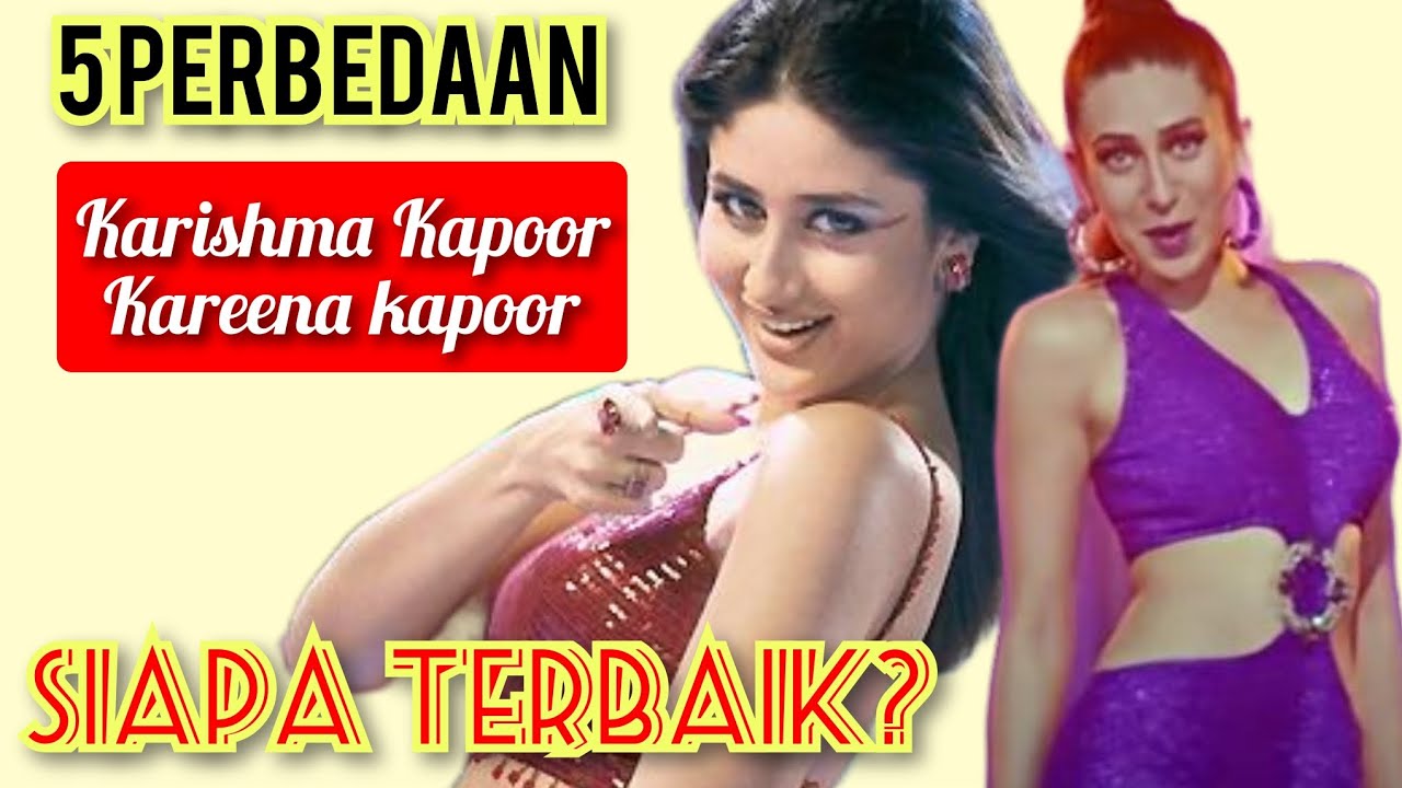 5 perbedaan karishma Kapoor dan Kareena Kapoor | karishma dihormati | Kareena iconik