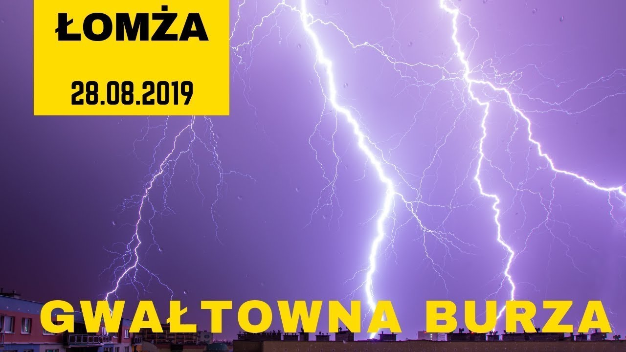 Pioruny i błyskawice. Gwałtowna nocna burza  28/29.08.2019 Łomża