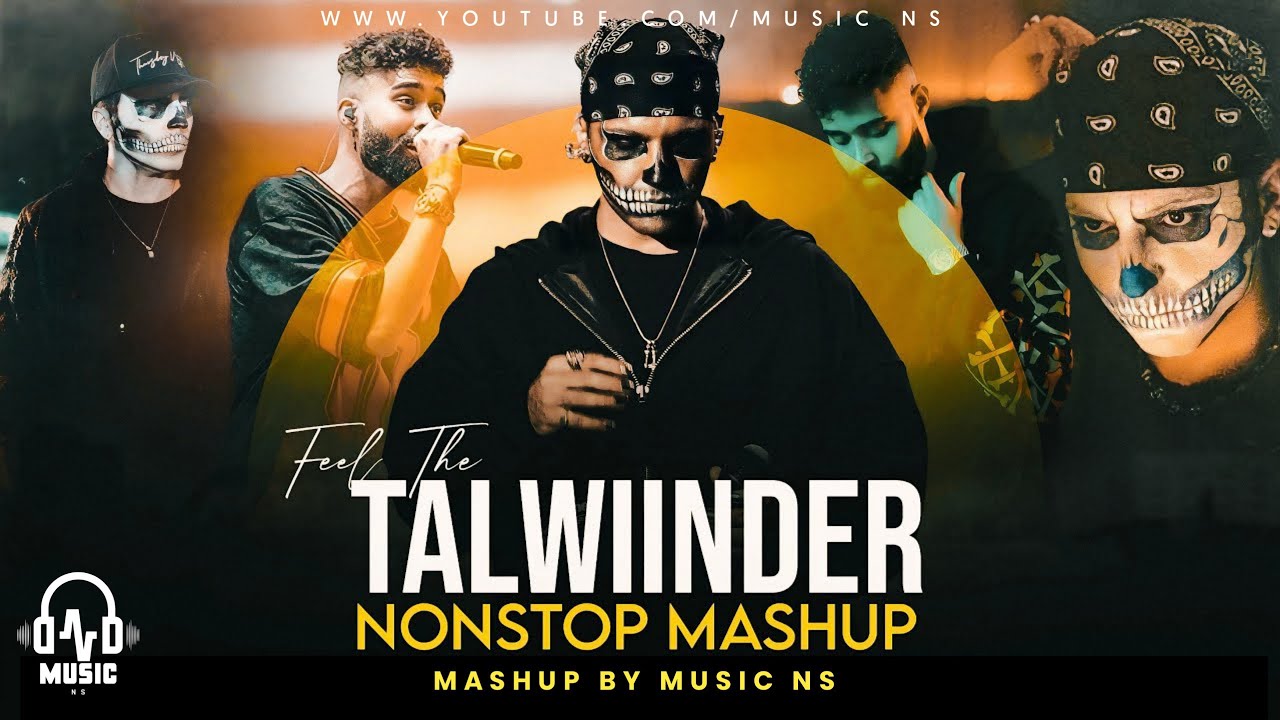 Feel The Talwiinder Nonstop Mashup 2025 | Ft. Ap Dhillon | Nonstop Jukebox | Music Ns 