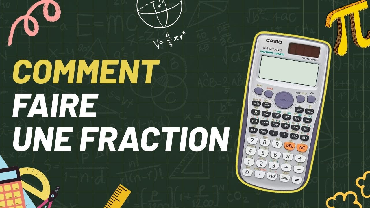 Comment faire une fraction sur une calculatrice Casio fx 92