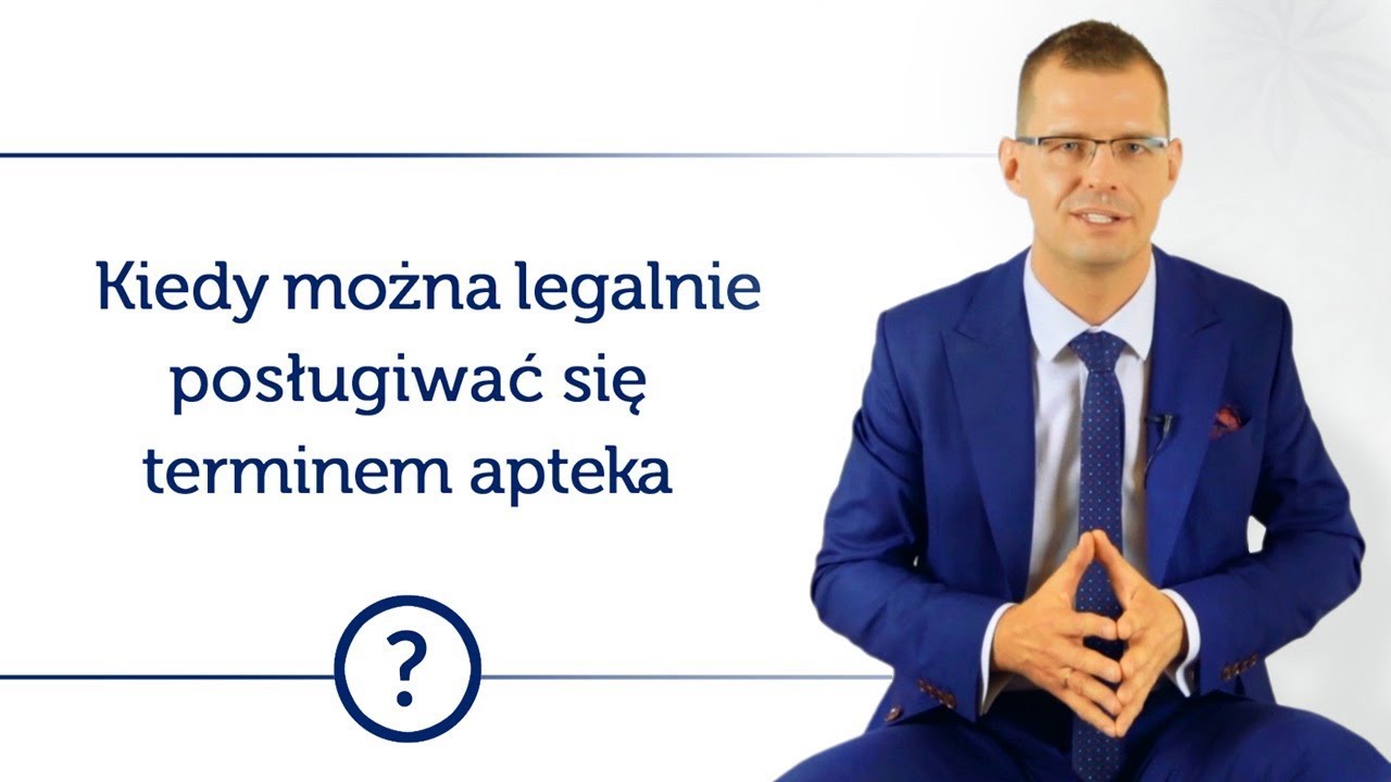 Kto może posługiwać się nazwą APTEKA? Prawna ochrona marki odc. 72 - Legalna Apteka - Mikołaj Lech
