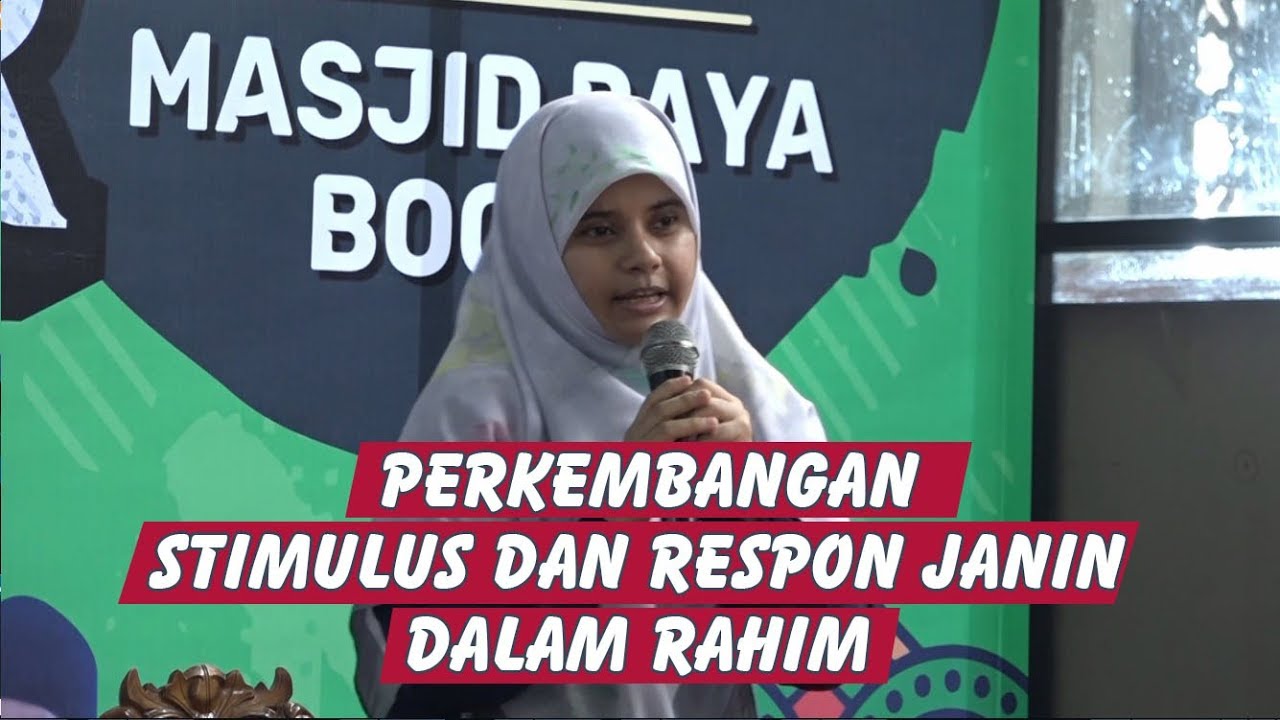 Perkembangan Stimulus dan Respon Janin dalam Rahim | dr. Attia Mahda