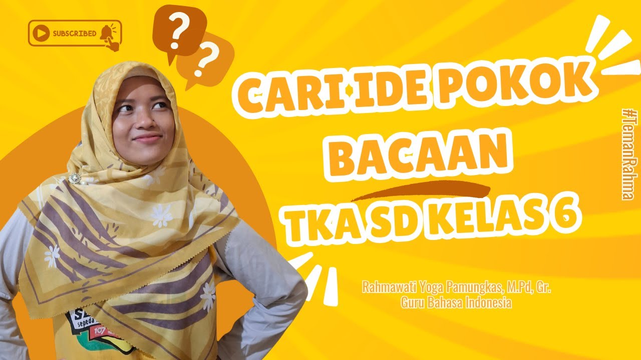 1. Cara Menentukan Ide Pokok Bacaan | Soal TKA SD Bahasa Indonesia HOTS