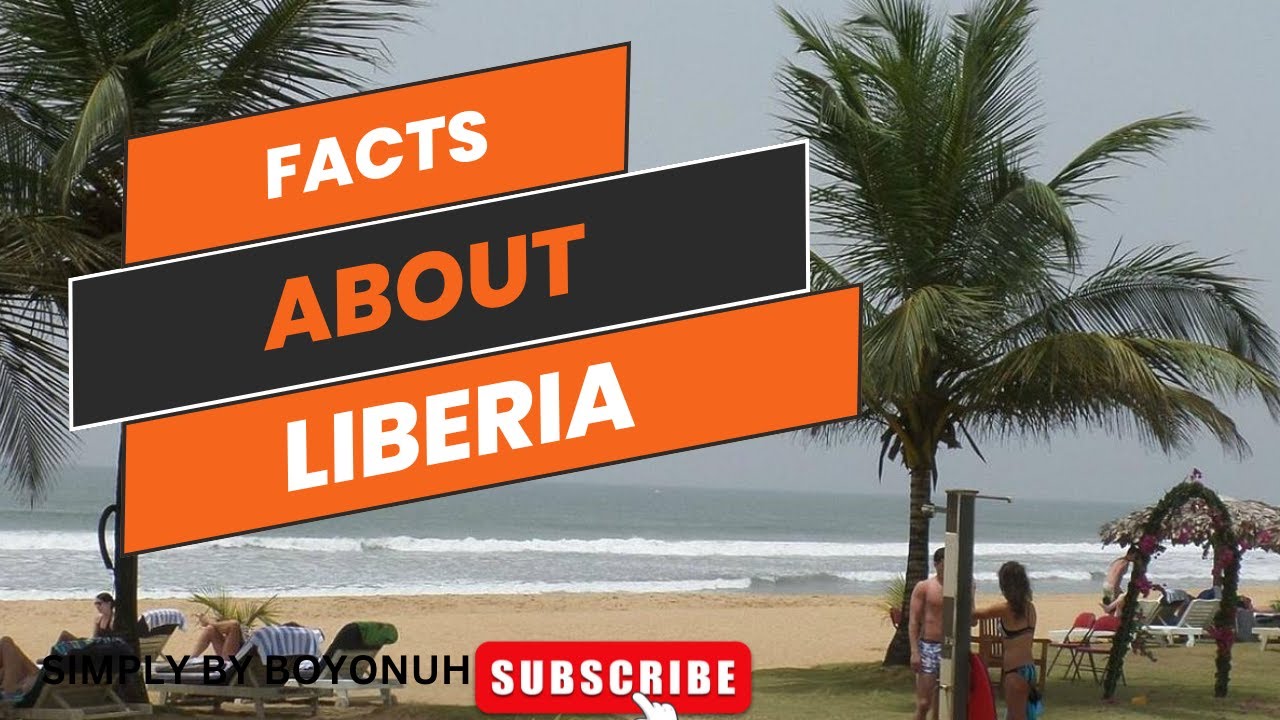Fast about Liberia we should know west Africa