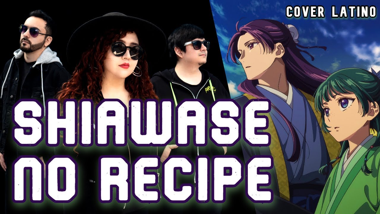 Shiawase No Recipe | The Apothecary Diaries (S2 - Ending 1) | Cover Fandub en Español Latino