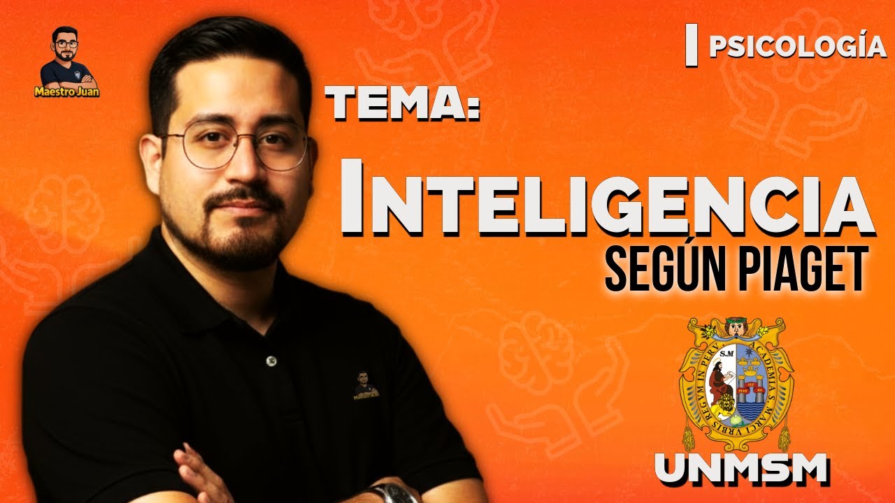 INTELIGENCIA (PIAGET) || MAESTRO JUAN