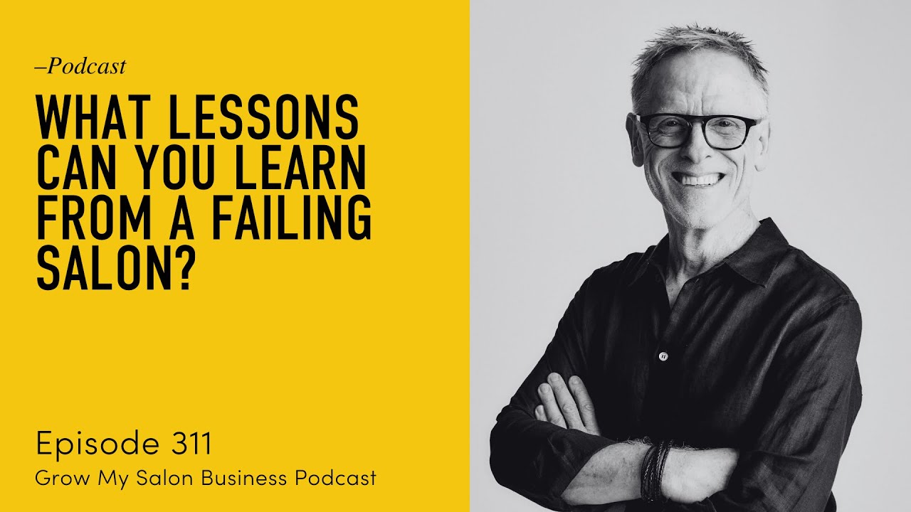 311 What lessons can you learn from a failing salon?