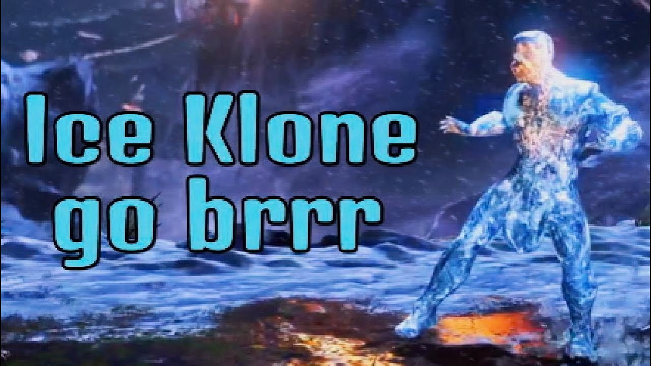 Ice Klone go brrr...