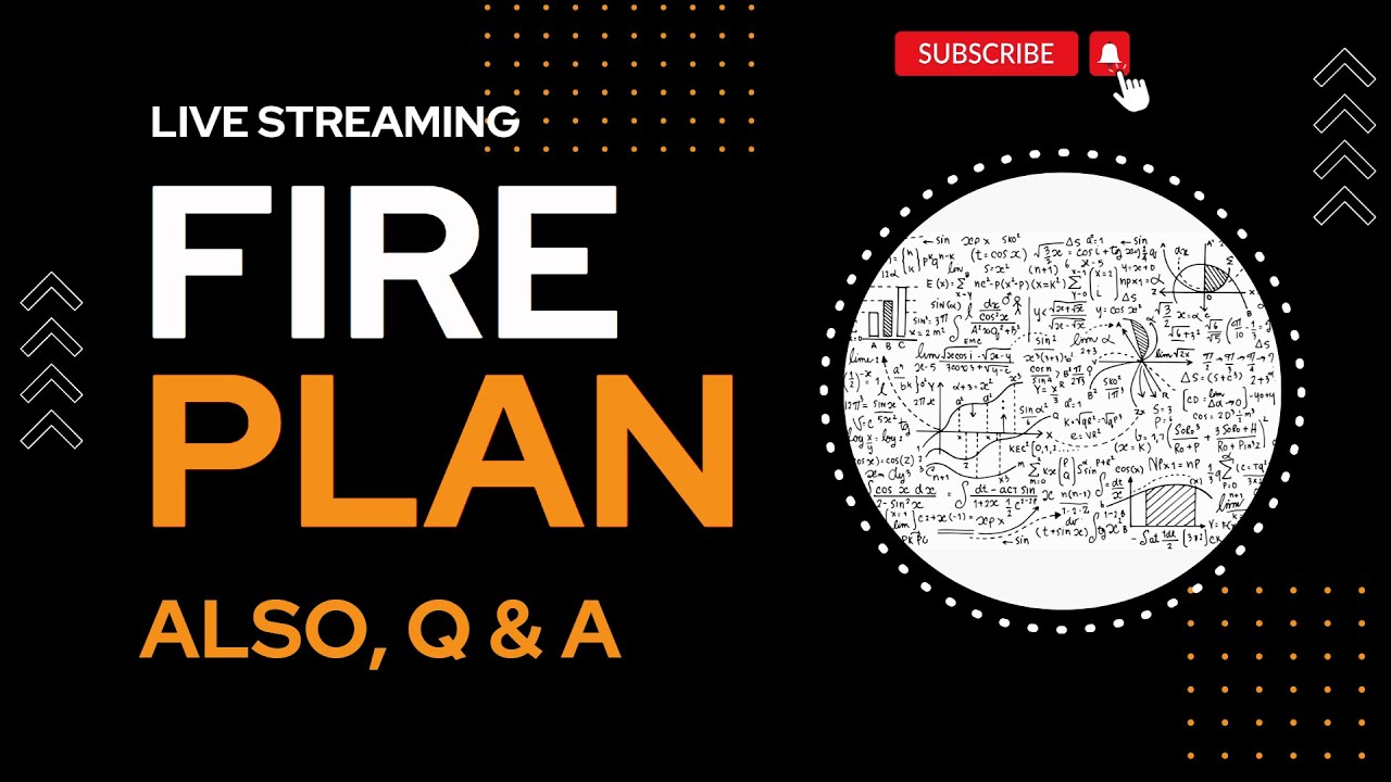 FIRE Plan - Live Retirement Planning and Questions/Answers