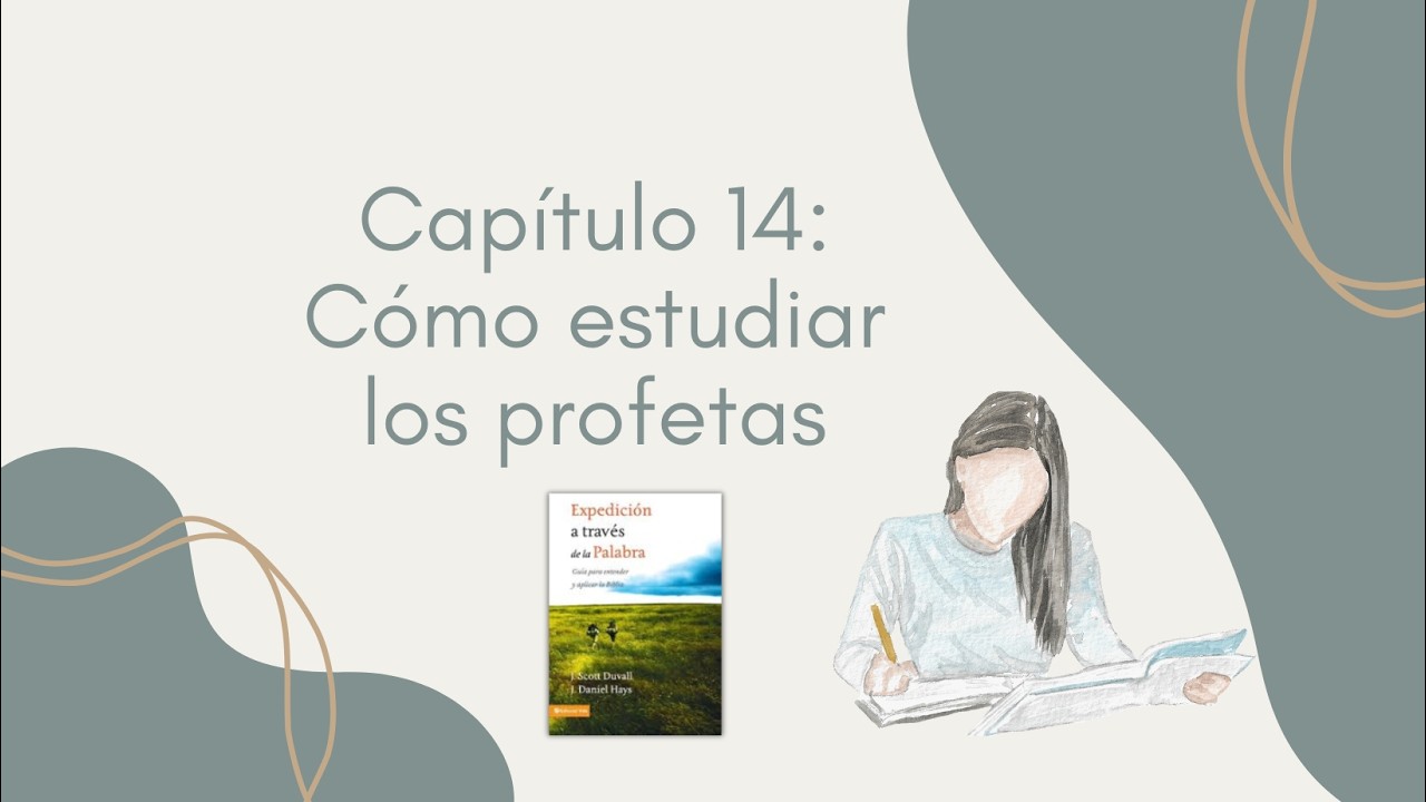 Cómo estudiar los profetas - Capítulo 14 de Expedición a través de la Palabra