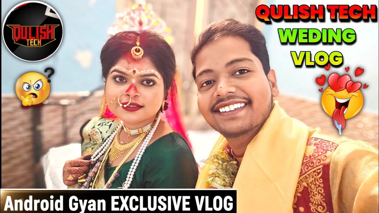 Qulish Tech Wedding VLOG 🔥 | Android Gyan ने दिखाई YouTuber Qulish Tech की शादी | Face Reveal