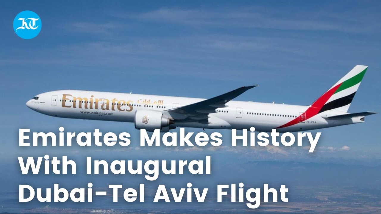 Emirates Makes History With Inaugural Dubai-Tel Aviv Flight