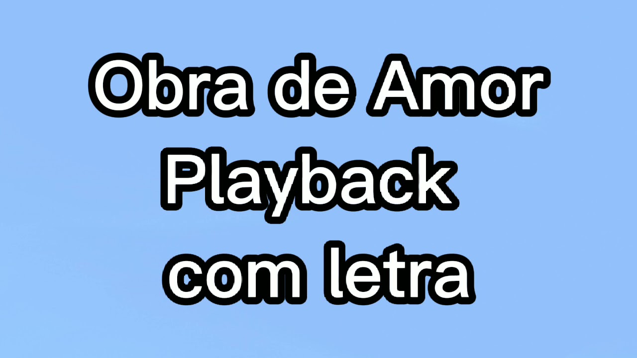 Luciano camargo/Obra de Amor/ playback com letra