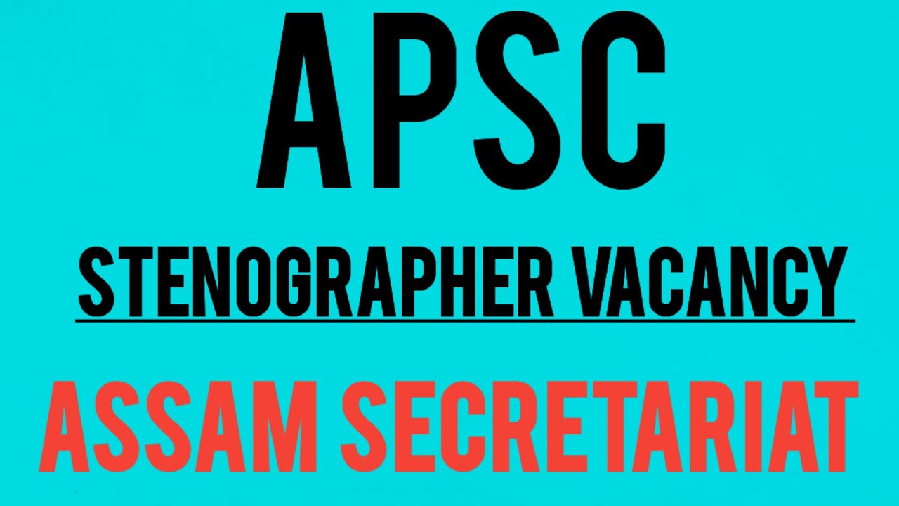Stenographer Assam Secretariat New Vacancy