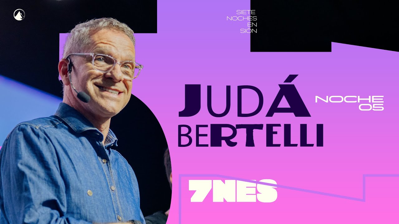 7NES - Noche 5 | Profeta Judá Bertelli | Zion Church Quito