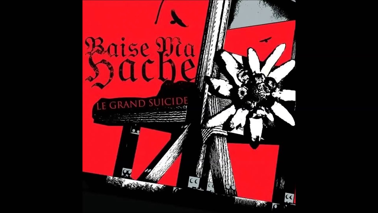 Baise Ma Hache - Le Chevalier, la Mort et le Diable [Le Grand Suicide] 2014