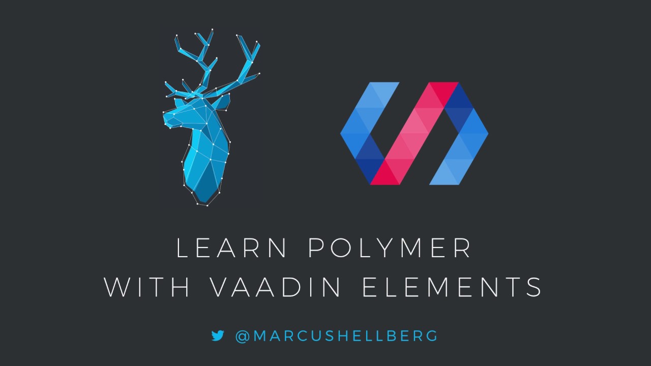 Learn Polymer with Vaadin Elements
