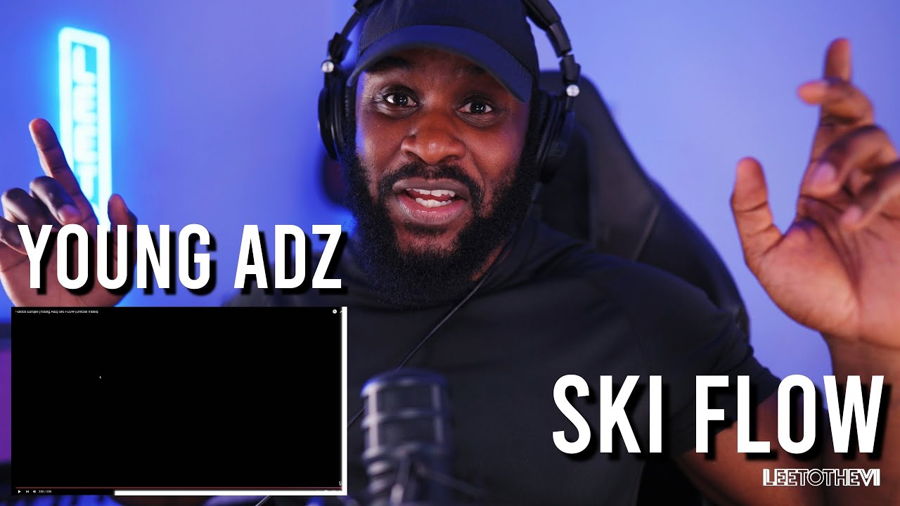 D-Block Europe (Young Adz) SKI FLOW [Official Video] [Reaction] | LeeToTheVI
