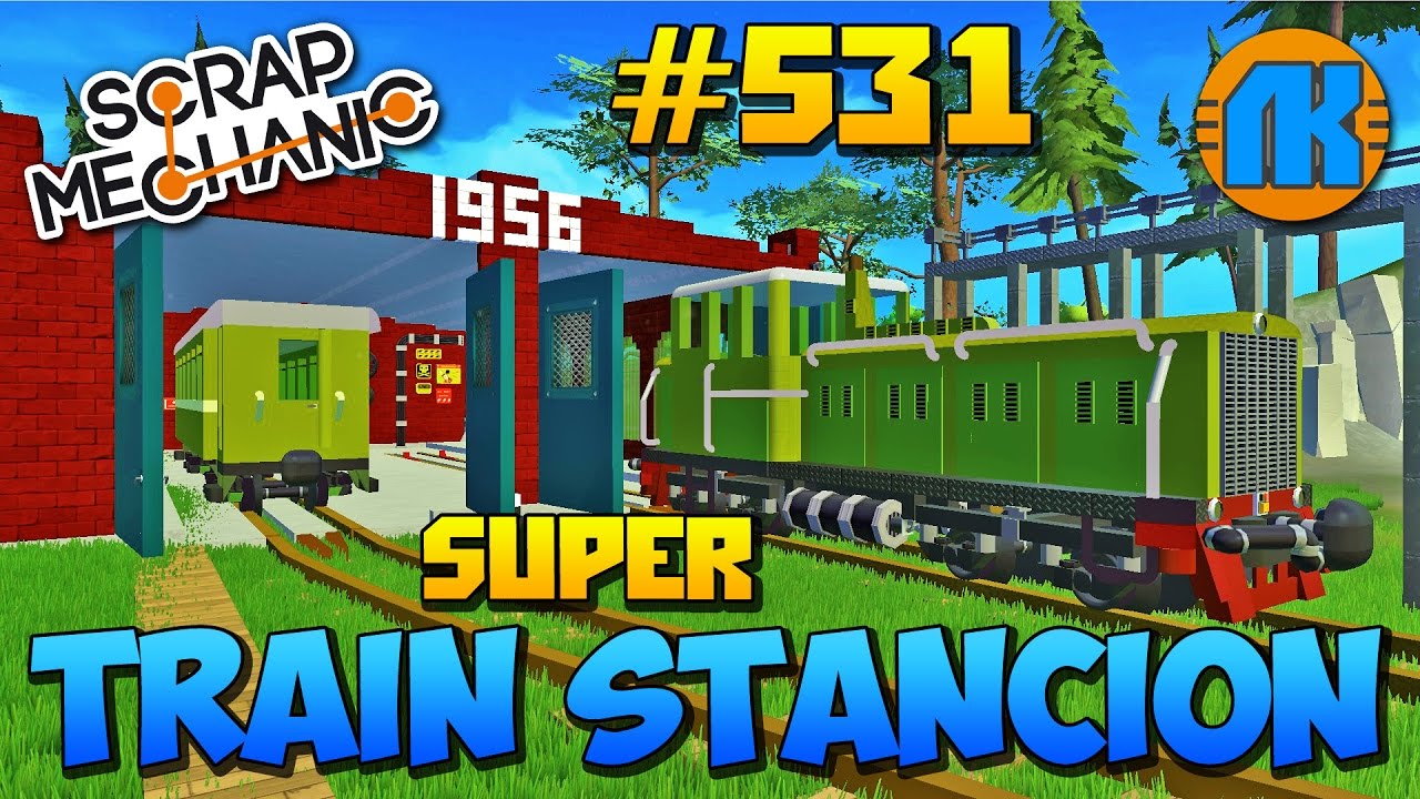 Scrap Mechanic \ #531 \ TRAIN STANCION \ СУПЕР КЛАССНАЯ ТЕХНОЛОГИЧНАЯ ПОСТРОЙКА !!!