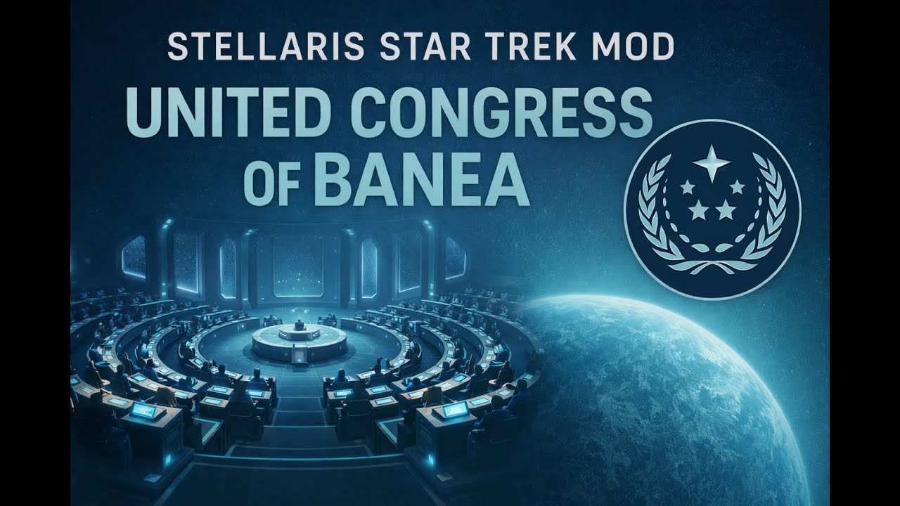 Stellaris Star Trek New Civilisations: United Congress of Banea Part 4