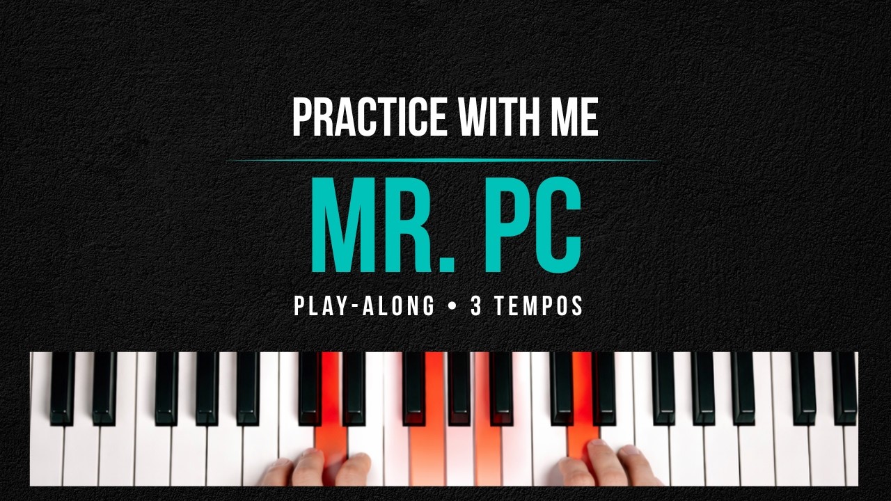 Mr. P.C. (John Coltrane) | Practice With Me | Light-Up Keys | 120/150/180 BPM