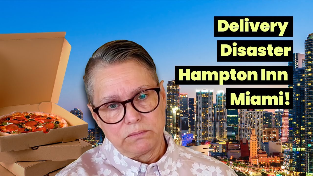 Delivery Disaster: Hampton Inn Miami!