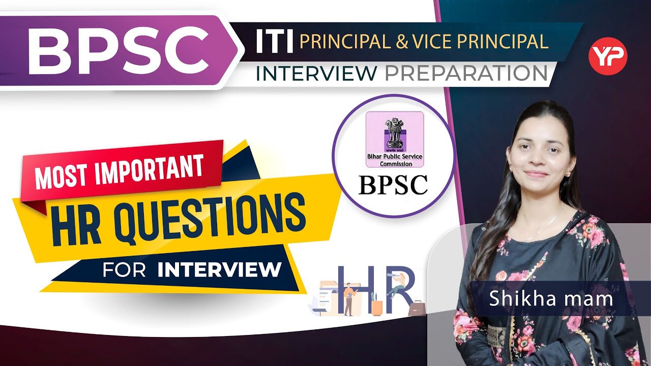 Actual HR Interview Questions asked in BPSC ITI Principal | Start interview preparation with YP