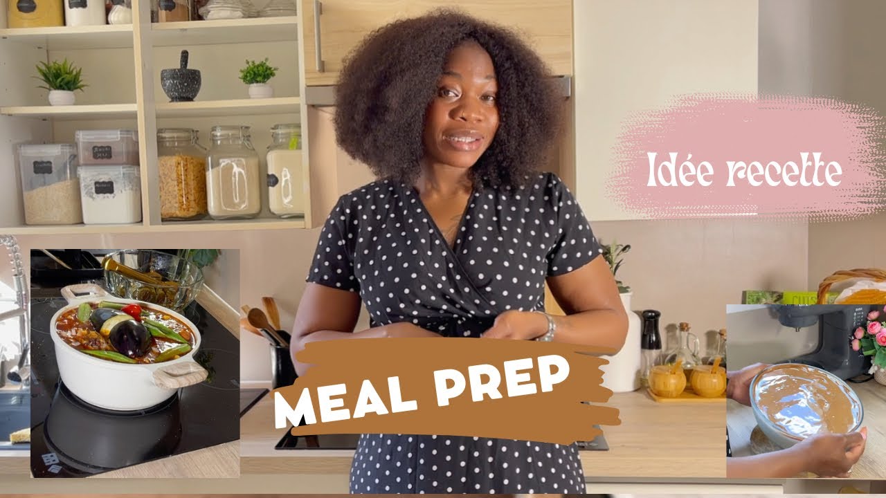 MEAL PRÉP DES DÉLICIEUSES RECETTE FACILE ET RAPIDE
