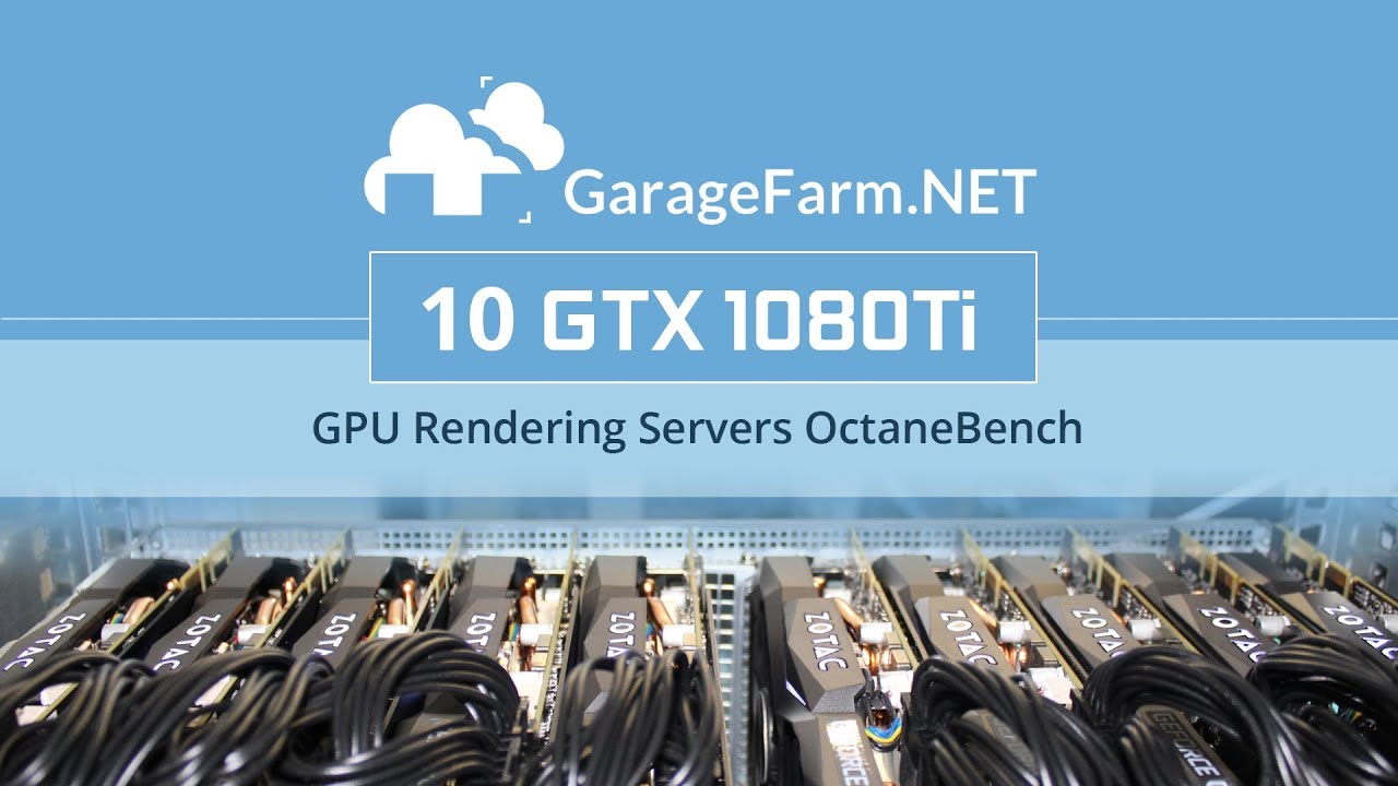 GarageFarm.NET | Octanebench GPU rendering on 10x GTX 1080Ti | Benchmark