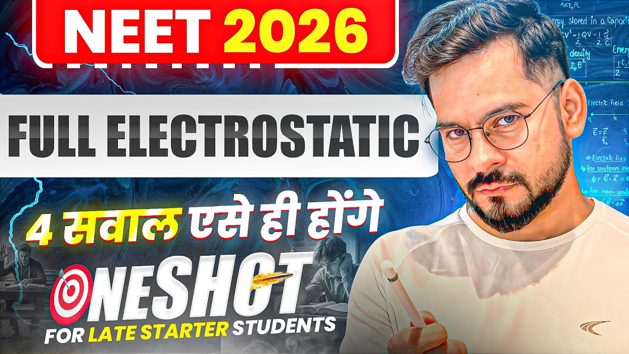 Full Electrostatics in ONE VIDEO 🔥 NEET 2026 | Guaranteed 4 Questions