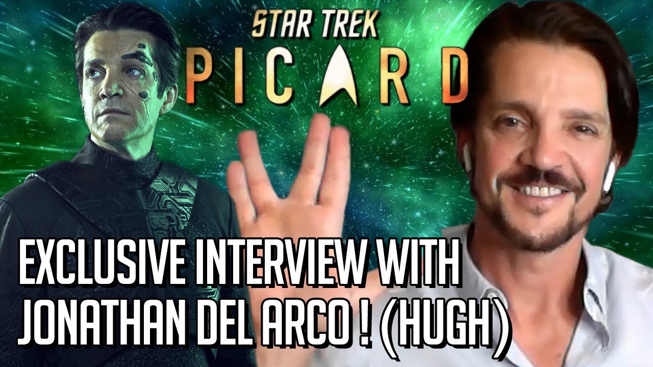 Star Trek Picard - Exclusive interview with Hugh, Jonathan Del Arco!