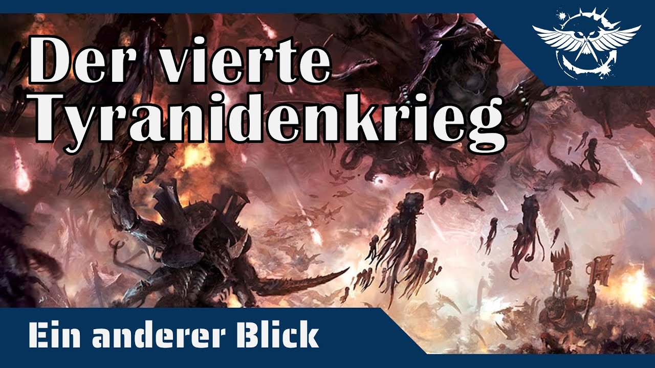 Ein anderer Blick auf den Vierten Tyranidenkrieg - Warhammer 40K Hintergründe auf dem Prüfstand