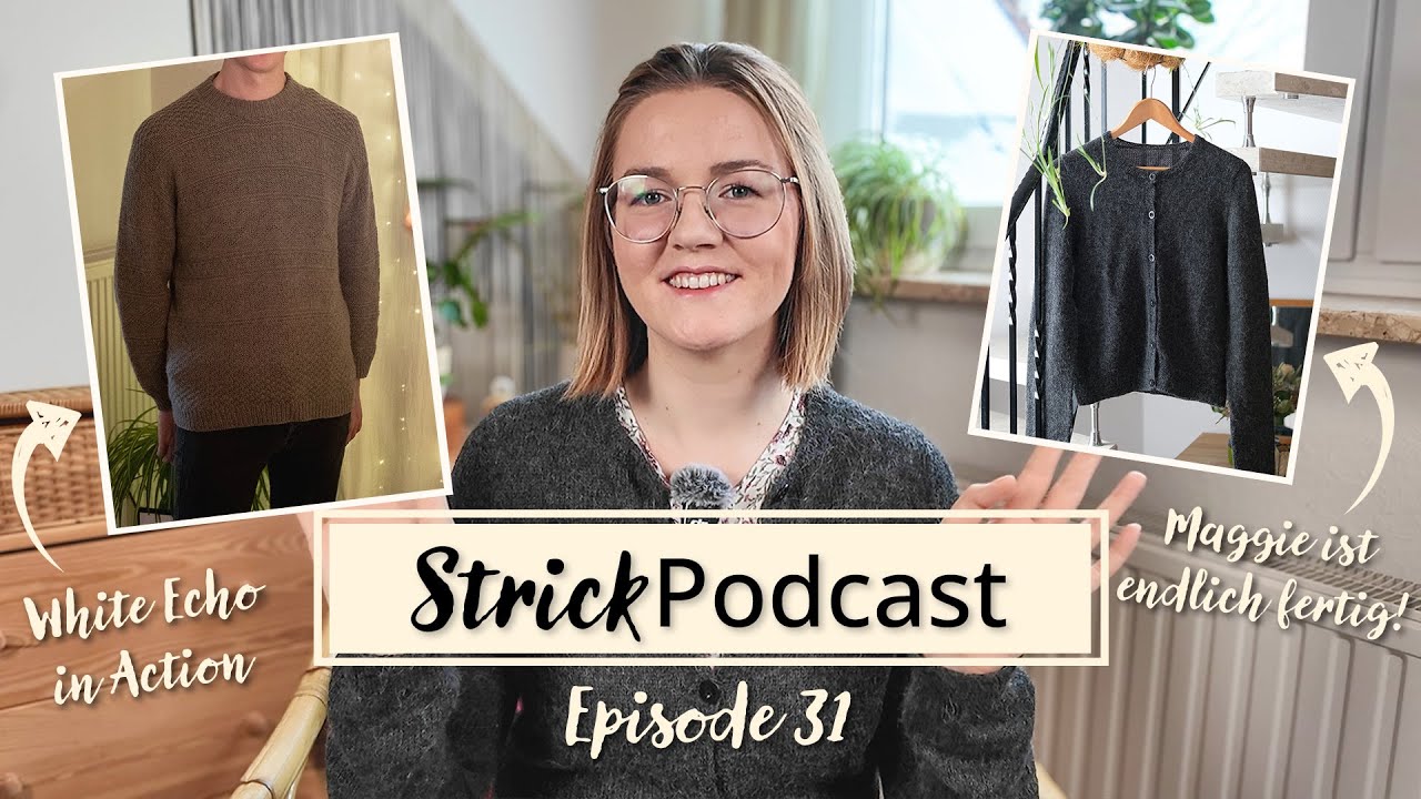 Strickpodcast Ep. 31 | Maggie ist endlich fertig! | Wollgeschichten