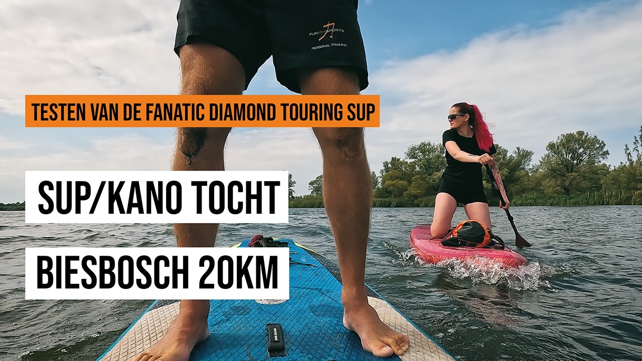 BIESBOSCH SUP/KANO ROUTE 20KM en testen van de FANATIC DIAMOND AIR TOURING SUP