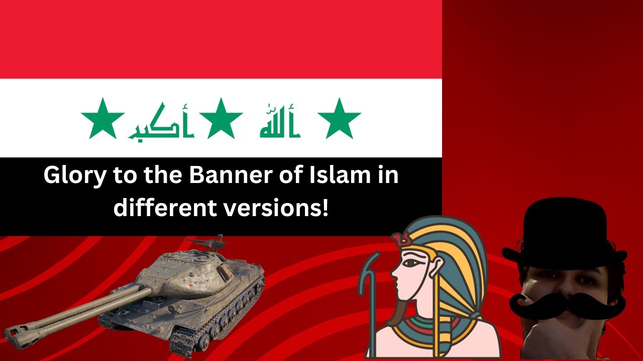 Different Versions of  Glory to the banner of Islam!