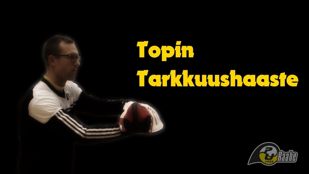 Topi Kososen tarkkuushaaste.