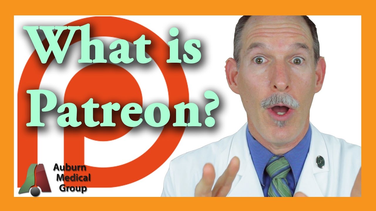 What is Patreon? | Auburn Medical Group