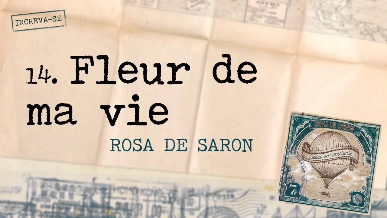 Rosa de Saron - Fleur de Ma Vie (Álbum Cartas ao Remetente)