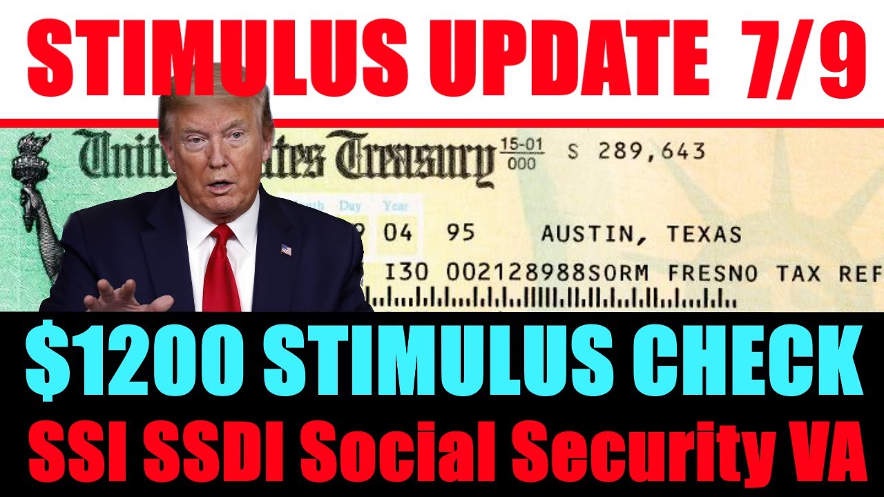 Stimulus Check Update | SSI, SSDI, Social Security, VA, Direct Express | Stimulus Update | July 9th