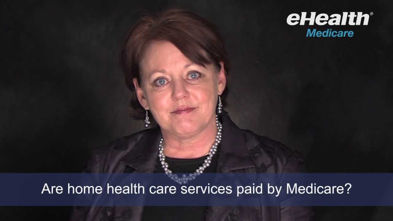 Are Home Health Care Services Paid by Medicare?