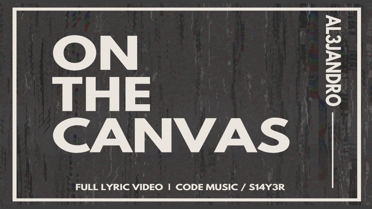 AL3JANDRO - On The Canvas *FULL LYRIC VIDEO* Rocket League Anthem