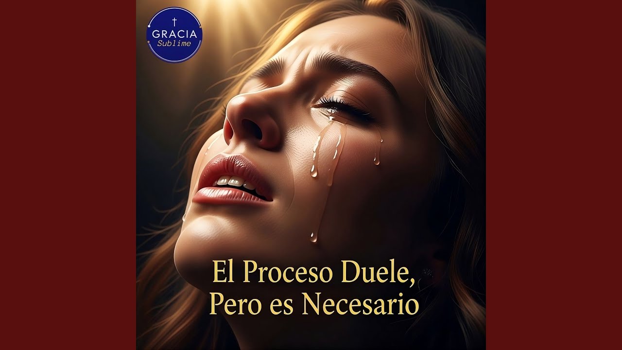 El Proceso Duele, Pero es Necesario