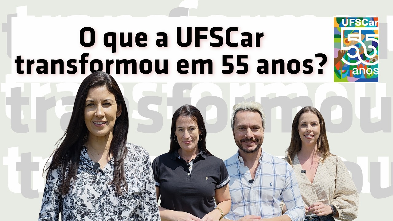 O que a UFSCar transformou em 55 anos?